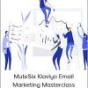 AcademySix – MuteSix Klaviyo Email Marketing Masterclass