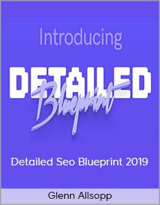 Glenn Allsopp – Detailed Seo Blueprint 2019