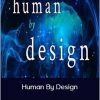 Gregg Braden – Human By Design