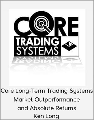 Ken Long – Core Long-Term Trading Systems