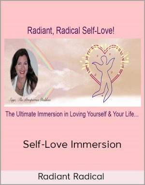 Radiant Radical – Self-Love Immersion