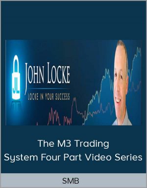 SMB – The M3 Trading System Four Part Video Series