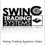 Swing Trading Systems Video Home Study, Presented – Ken Long