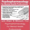 Alan S. Bloom – Psychopharmacology For Mental Health Professionals
