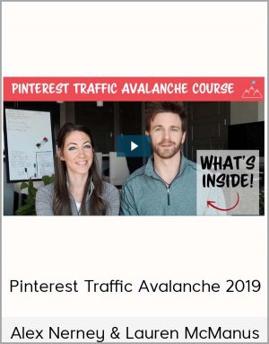 Alex Nerney & Lauren McManus - Pinterest Traffic Avalanche 2019