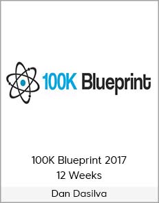 Dan Dasilva - 100K Blueprint 2017 - 12 Weeks