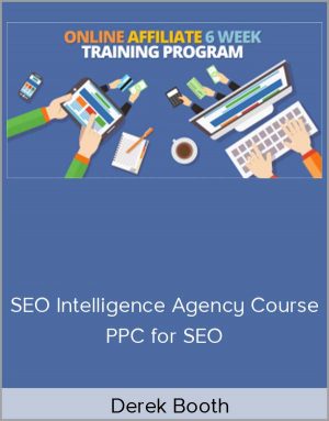 Derek Booth – SEO Intelligence Agency Course – PPC for SEO
