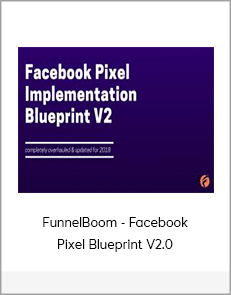 FunnelBoom - Facebook Pixel Blueprint V2.0