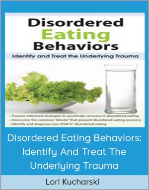 https://havecourse.com/product/lori-kucharski-disordered-eating-behaviors/