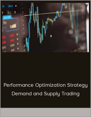 Performance Optimization Strategy Demand and Supply Trading