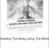Stephen Parkhill – Healing The Body Using The Mind