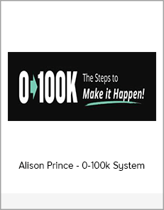 Alison Prince - 0-100k System