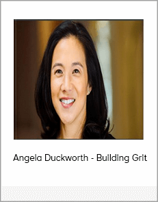 Angela Duckworth - Building Grit