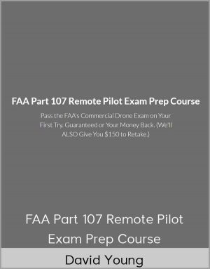 David Young - FAA Part 107 Remote Pilot Exam Prep Course