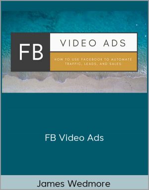 James Wedmore - FB Video Ads