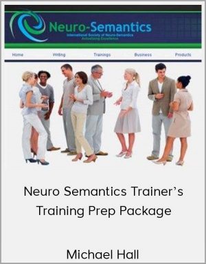 Michael Hall - Neuro Semantics Trainer's Training Prep Package
