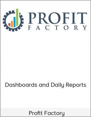 Profit Factory - Dashboards And Daily Reports