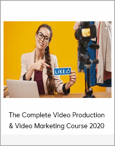 The Complete Video Production & Video Marketing Course 2020
