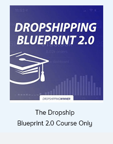 The Dropship Blueprint 2.0 Course Only