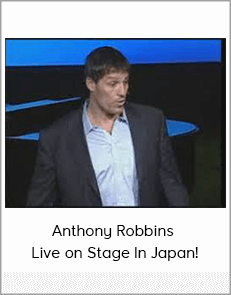 Anthony Robbins - Live on Stage In Japan!