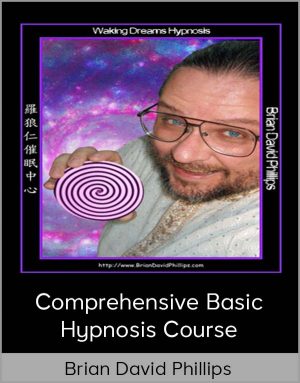 Brian David Phillips - Comprehensive Basic Hypnosis Course