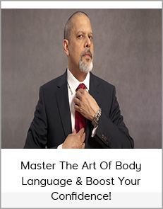 Master The Art Of Body Language - Boost Your Confidence!