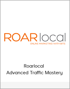 Roarlocal - Advanced Traffic Mastery