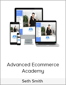 Seth Smith - Advanced Ecommerce Academy