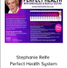 Stephanie Relfe - Perfect Health System