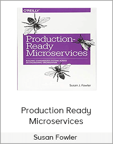 Susan Fowler - Production Ready Microservices