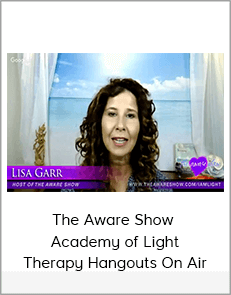 The Aware Show - Academy of Light Therapy Hangouts On Air