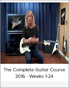 The Complete Guitar Course 2016 - Weeks 1-24