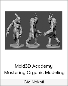 Gio Nakpil – Mold3D Academy – Mastering Organic Modeling