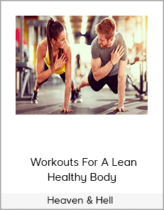 Heaven & Hell Bodyweight Workouts For A Lean Healthy Body