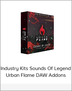 Industry Kits Sounds Of Legend Urban Flame DAW Addons