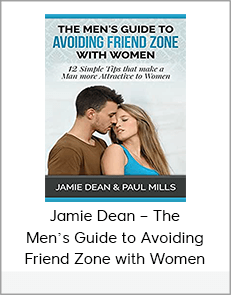 Jamie Dean – The Men’s Guide to Avoiding Friend Zone with Women