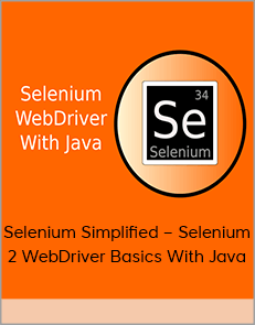 Selenium Simplified – Selenium 2 WebDriver Basics With Java
