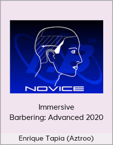 Enrique Tapia (Aztroo) - Immersive Barbering: Advanced 2020