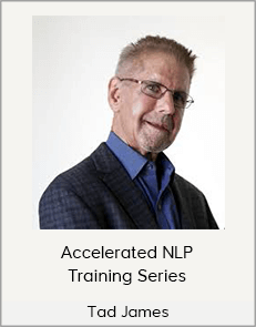 Tad James - Accelerated NLP Training Series