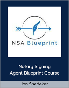 Jon Snedeker - Notary Signing Agent Blueprint Course