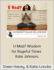 Kate Johnson, Dawn Haney, & Katie Loncke - U Mad? Wisdom for Rageful Times