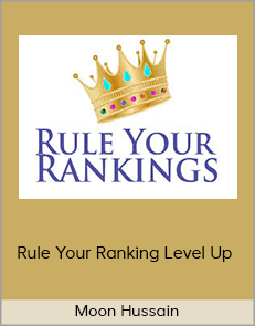 Moon Hussain – Rule Your Ranking Level Up