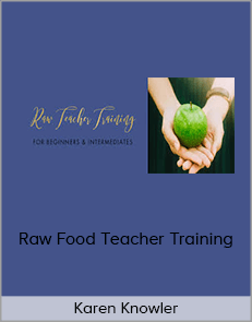 Karen Knowler - Raw Food Teacher Training