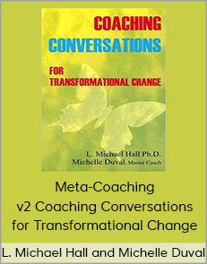 L. Michael Hall and Michelle Duval - Meta-Coaching v2 Coaching Conversations for Transformational Change