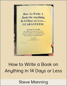 Steve Manning - How to Write a Book on Anything in 14 Days or Less
