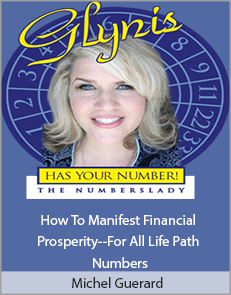Glynis McCants - How To Manifest Financial Prosperity--For All Life Path Numbers