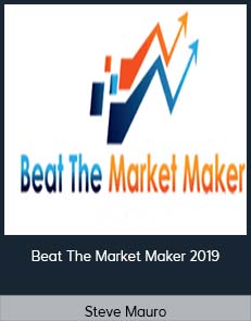 Steve Mauro - Beat The Market Maker 2019