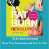Julia Buckley - The Fat Burn Revolution - Boost Your Metabolism and Burn Fat Fast