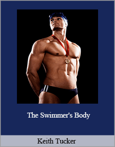 Keith Tucker - The Swimmer's Body