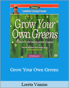 Loreta Vainius - Grow Your Own Greens